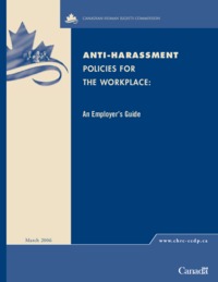 Anti-harassment policies for the workplace : employer's guide