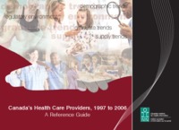 Canada's health care providers, 1997 to 2006 : a reference guide