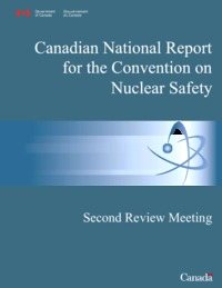 Canadian national report for the Convention on Nuclear Safety : second review meeting
