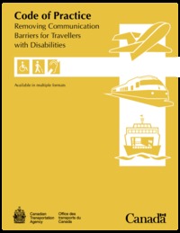Code of practice : removing communication barriers for travellers with disabilities = Code de pratiques : l'élimination des entraves à la communicaion avec les voyageurs ayant une déficience