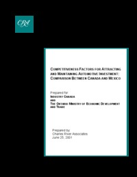 Competitiveness factors for attracting and maintaining automotive investment : comparison between Canada and Mexico