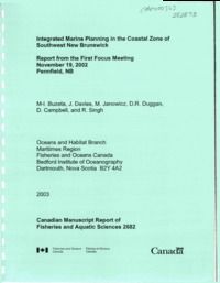 Integrated marine planning in the coastal zone of southwest New Brunswick : report from             the first focus meeting, November 19, 2002, Pennfield, New Brunswick