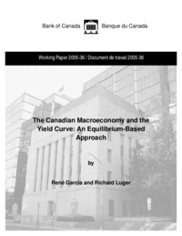 The Canadian macroeconomy and the yield curve : an equilibirum-based approach