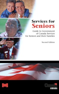 Services for seniors : guide to Government of Canada services for seniors and their             families