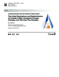 The initial destinations and redistribution of Canada's major immigrant groups : changes over the past two decades