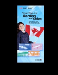 Protecting our borders and skies : information from the Government of Canada for             travellers