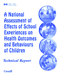 A national assessment of effects of school experiences on health outcomes and behaviours of children : technical report