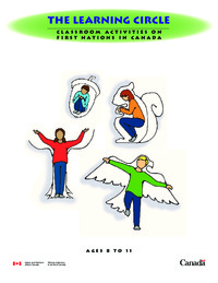 The learning circle : classroom activities on First Nations in Canada : ages 8 to 11