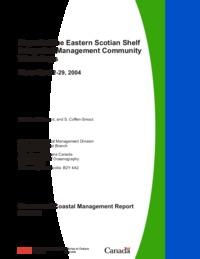 Report of the Eastern Scotian Shelf Integrated Management Community workshops, November 22-29, 2004