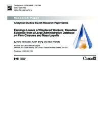 Earnings losses of displaced workers : Canadian evidence from a large administrative database on firm closures and mass layoffs