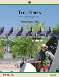 The Forks National Historic Site of Canada : management plan