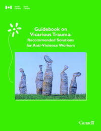 Guidebook on vicarious trauma : recommended solutions for anti-violence workers