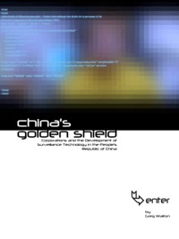 China's golden shield : corporations and the development of surveillance technology in the People's Republic of China