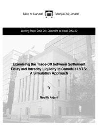 Examining the trade-off between settlement delay and intraday liquidity in             Canada's LVTS : a simulation approach