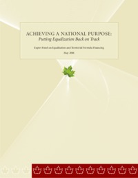 Achieving a national purpose : putting equalization back on track, Expert Panel on             Equalization and Territorial Formula Financing