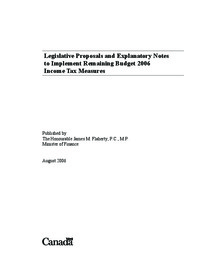 Legislative proposals and explanatory notes to implement remaining budget 2006 income             tax measures