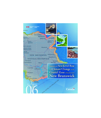 Impacts of sea level rise and climate change on the coastal zone of southeastern New             Brunswick : executive summary =
