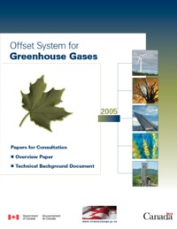 Offset System for Greenhouse Gases : papers for consultation : overview paper, technical background document