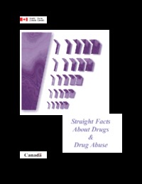 Straight facts about drugs &amp;amp; drug abuse