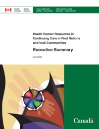 Health human resources in continuing care in First Nations and Inuit communities :             executive summary
