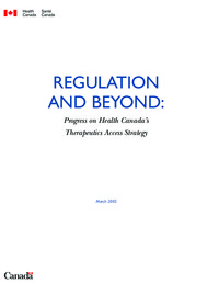 Regulation and beyond : progress on Health Canada's Therapeutics Access Strategy