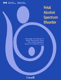 Fetal alcohol spectrum disorder : knowledge and attitudes of health professionals about fetal alcohol syndrome : results of a national survey