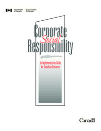 Corporate social responsibility : an implementation guide for Canadian business