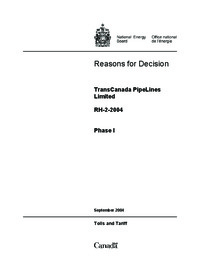 Reasons for decision in the matter of TransCanada PipeLines Limited : 2004 mainline tolls &amp;amp; tariff application, phase I
