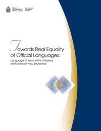 Towards real equality of official languages : language of work within federal institutions of New Brunswick
