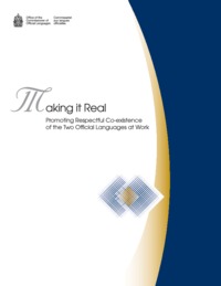 Making it real : promoting respectful co-existence of the two official languages at work