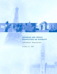 Canadian and French perspectives on diversity : conference proceedings, October 16,             2003