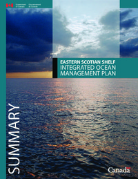 Eastern Scotian Shelf Integrated Ocean Management Plan : summary
