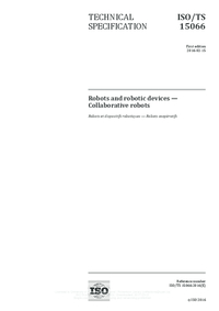 ISO/TS 15066:2016(E) Robots and robotic devices — Collaborative robots